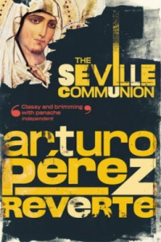 Книга Seville Communion Arturo Pérez-Reverte