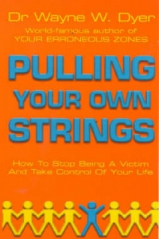 Książka Pulling Your Own Strings Wayne W. Dyer