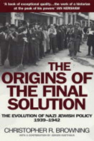 Kniha Origins of the Final Solution Chris Browning
