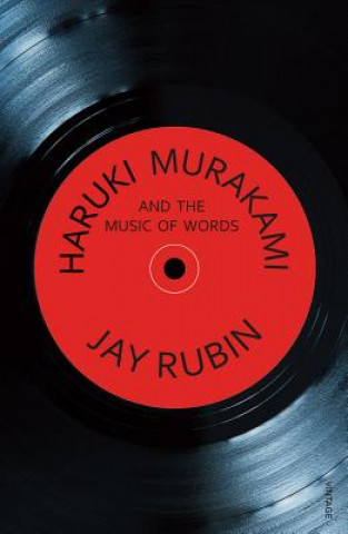 Könyv Haruki Murakami and the Music of Words Jay Rubin