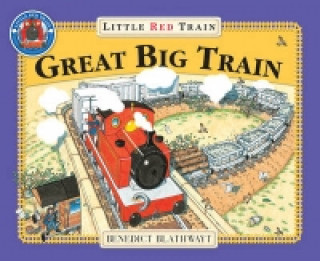 Книга Little Red Train: Great Big Train Benedict Blathwayt
