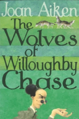 Könyv Wolves Of Willoughby Chase Joan Aiken