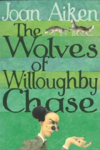 Książka Wolves Of Willoughby Chase Joan Aiken