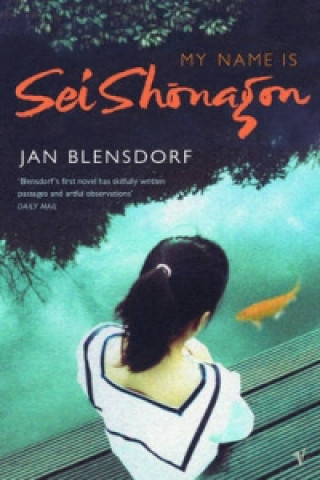 Livre My Name Is Sei Shonagon Jan Blensdorf