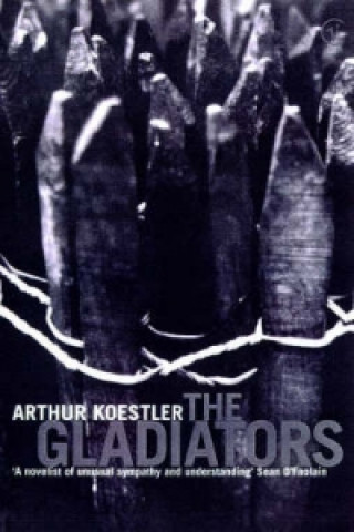 Kniha Gladiators Arthur Koestler