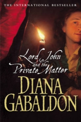 Könyv Lord John And The Private Matter Diana Gabaldon