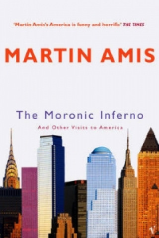 Könyv Moronic Inferno Martin Amis