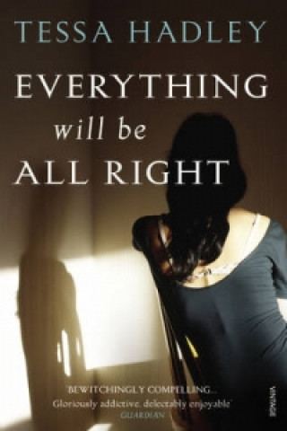 Könyv Everything Will Be All Right Tessa Hadley