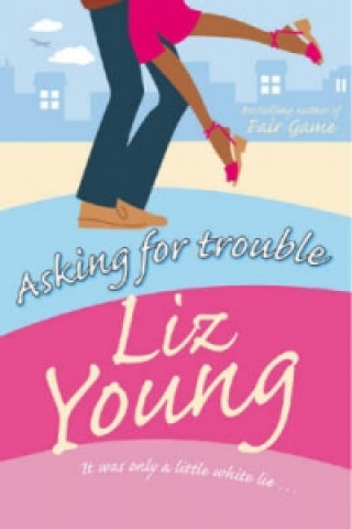 Kniha Asking for Trouble Liz Young