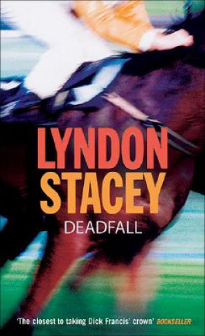 Kniha Deadfall Lyndon Stacey