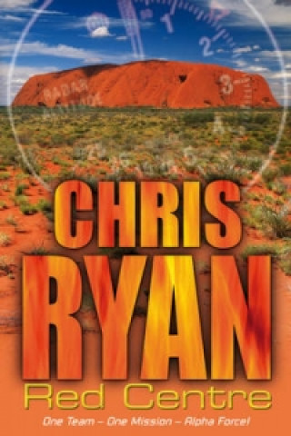 Kniha Alpha Force: Red Centre Chris Ryan