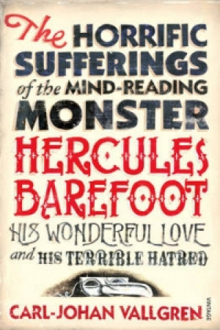 Kniha Horrific Sufferings Of The Mind-Reading Monster Hercules Barefoot Carl-Johan Vallgren