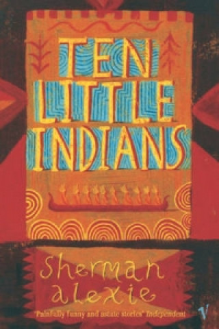Книга Ten Little Indians Alexie Sherman