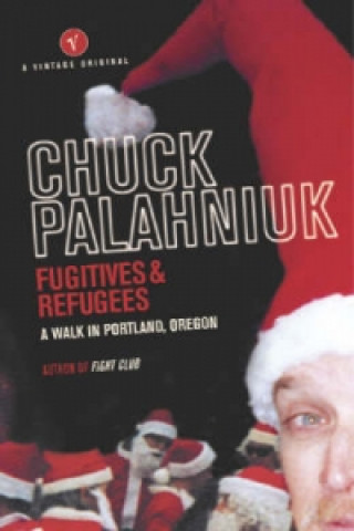Książka Fugitives and Refugees Chuck Palahniuk