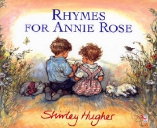 Kniha Rhymes For Annie Rose Shirley Hughes