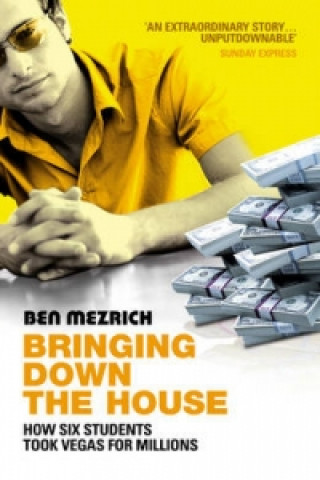 Kniha Bringing Down The House Ben Mezrich