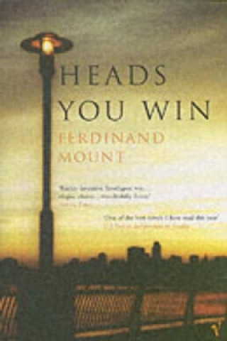 Książka Heads You Win Ferdinand Mount