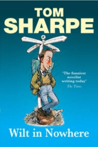 Könyv Wilt in Nowhere Tom Sharpe