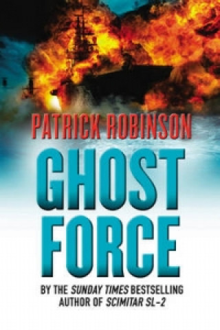 Könyv Ghost Force Patrick Robinson