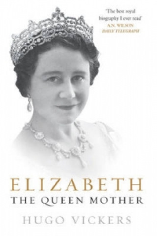 Kniha Elizabeth, the Queen Mother Hugo Vickers