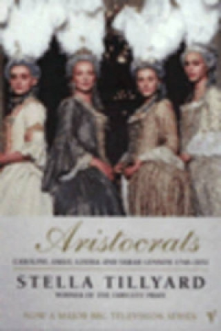 Knjiga Aristocrats Stella Tillyard