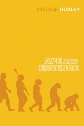 Kniha Ape and Essence Aldous Huxley