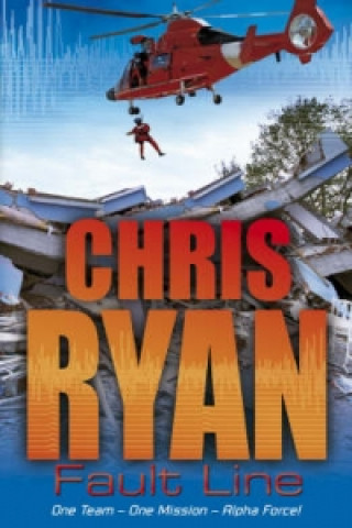 Könyv Alpha Force: Fault Line Chris Ryan