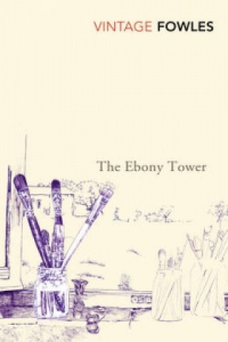 Kniha Ebony Tower John Fowles