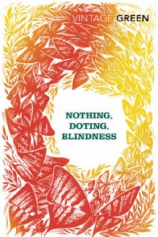Kniha Nothing, Doting, Blindness Henry Green