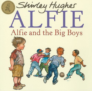 Kniha Alfie and the Big Boys Shirley Hughes