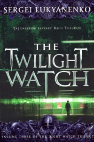 Knjiga Twilight Watch Sergei Lukyanenko