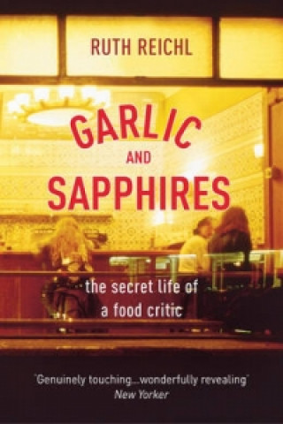 Könyv Garlic And Sapphires Ruth Reichl