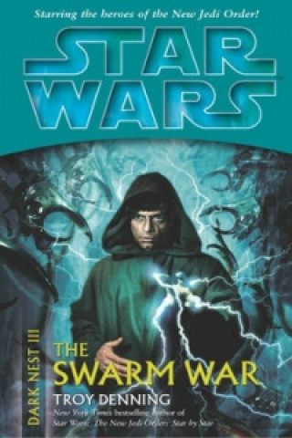 Könyv Star Wars: Dark Nest III: The Swarm War Troy Denning