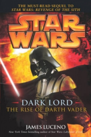 Książka Star Wars: Dark Lord - The Rise of Darth Vader James Luceno
