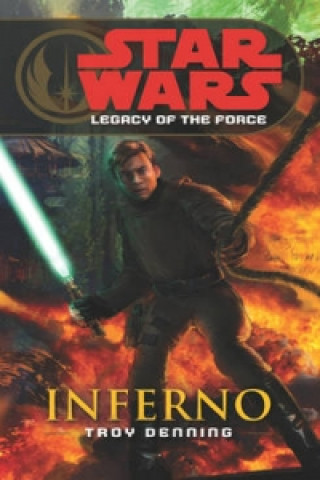 Könyv Star Wars: Legacy of the Force VI - Inferno Troy Denning