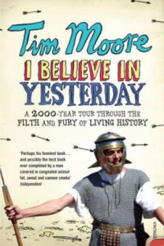 Kniha I Believe In Yesterday Tim Moore