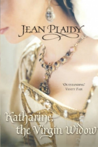 Knjiga Katharine, The Virgin Widow Jean Plaidy