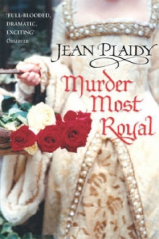 Könyv Murder Most Royal Jean Plaidy