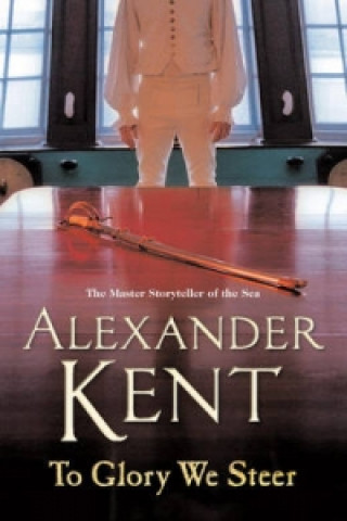 Könyv To Glory We Steer Alexander Kent