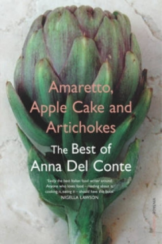 Kniha Amaretto, Apple Cake and Artichokes Anna Del Conte