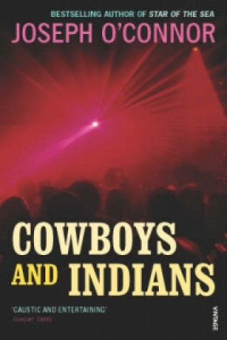 Kniha Cowboys and Indians Joseph O´Connor