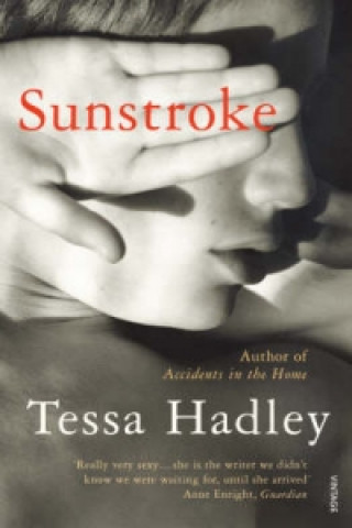 Książka Sunstroke and Other Stories Tessa Hadley