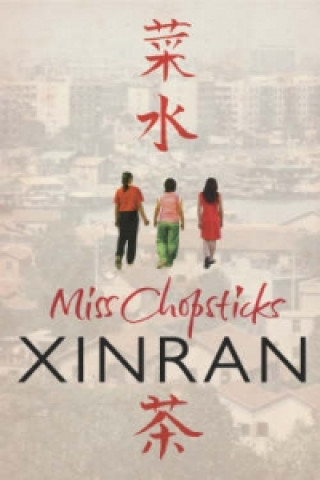 Kniha Miss Chopsticks Xinran