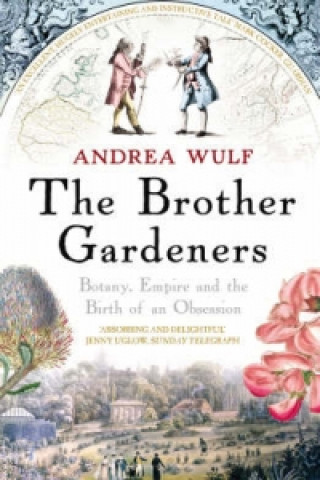 Kniha Brother Gardeners Andrea Wulf