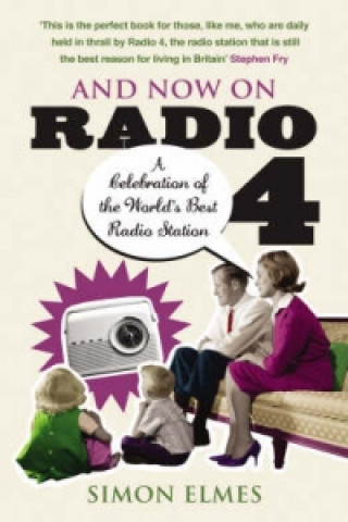 Knjiga And Now on Radio 4 Simon Elmes