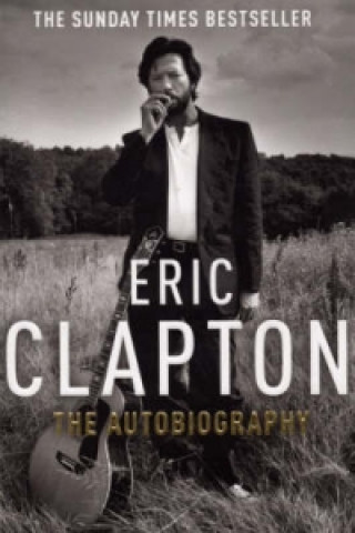 Книга Eric Clapton: The Autobiography Eric Clapton