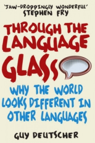 Kniha Through the Language Glass Guy Deutscher