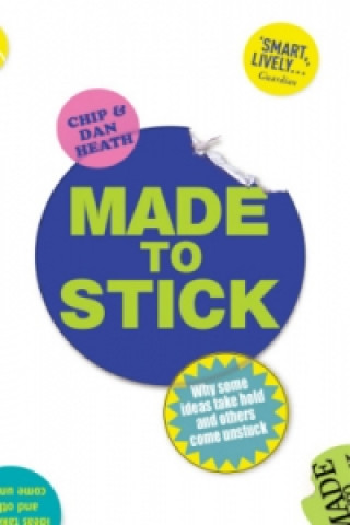 Kniha Made to Stick Chip Heath