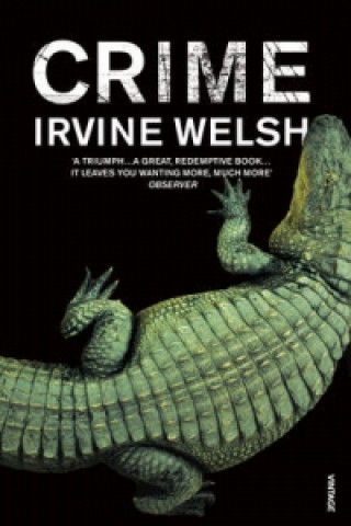 Kniha Crime Irvine Welsh