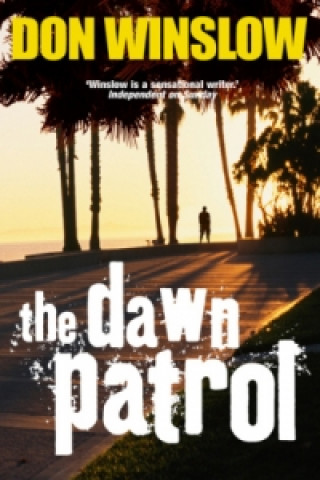 Kniha Dawn Patrol Don Winslow